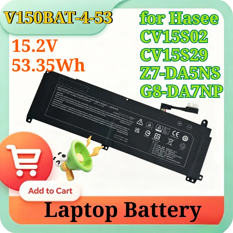 V150BAT-4-53 V150BAT-3-41 Li-ion Replacement Laptop Battery 15.2/11.55V 53.35/41Wh for Hasee CV15S02 CV15S29 Z7-DA5NS G8-DA7NP
V150BAT-4-53 V150BAT-3-41 Li-ion Replacement Laptop Battery 15.2/11.55V 53.35/41Wh for Hasee CV15S02 CV15S29 Z7-DA5NS G8-DA7NP