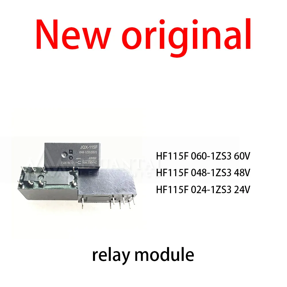 10Pcs/Lot New original HF115F 060-1ZS3 60V HF115F 048-1ZS3 48V HF115F 024-1ZS3 24V relay module
10Pcs/Lot New original HF115F 060-1ZS3 60V HF115F 048-1ZS3 48V HF115F 024-1ZS3 24V relay module