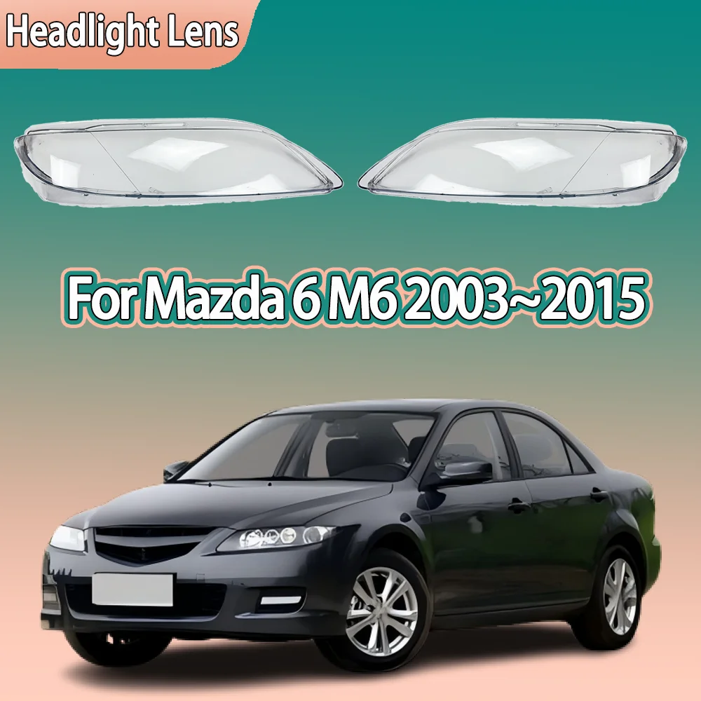 For Mazda 6 M6 2003 2004 2005 - 2013 2014 2015 Front Headlamp Cover Headlight Shell Lampshade Plexiglass Replace Original Lens
For Mazda 6 M6 2003 2004 2005 - 2013 2014 2015 Front Headlamp Cover Headlight Shell Lampshade Plexiglass Replace Original Lens