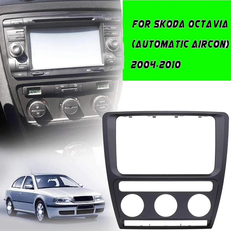 HY Car Radio Panel Dash Fascia Plate Frame For Skoda Octavia Automatic Aircon 2004-2010 Adio Dvd Stereo Cd Panel Interior Parts
HY Car Radio Panel Dash Fascia Plate Frame For Skoda Octavia Automatic Aircon 2004-2010 Adio Dvd Stereo Cd Panel Interior Parts