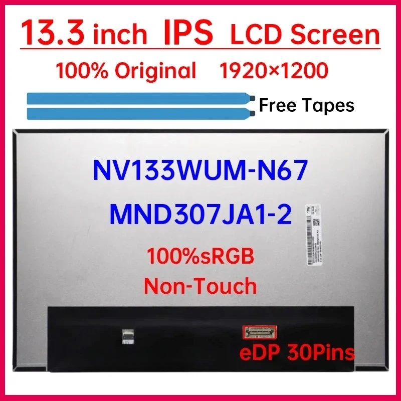 13.3 Inch Laptop LCD Screen NV133WUM-N67 MND307JA1-2 Display Matrix Panel 1920x1200 100%sRGB eDP 30 Pins Non-Touch
13.3 Inch Laptop LCD Screen NV133WUM-N67 MND307JA1-2 Display Matrix Panel 1920x1200 100%sRGB eDP 30 Pins Non-Touch