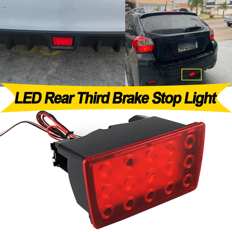 1PC LED Rear Fog Tail Brake Stop Reverse Spoiler Light For Subaru Impreza XV Crosstek 2013 2014 2015 2016 2017 WRX STi 2011-2021
1PC LED Rear Fog Tail Brake Stop Reverse Spoiler Light For Subaru Impreza XV Crosstek 2013 2014 2015 2016 2017 WRX STi 2011-2021