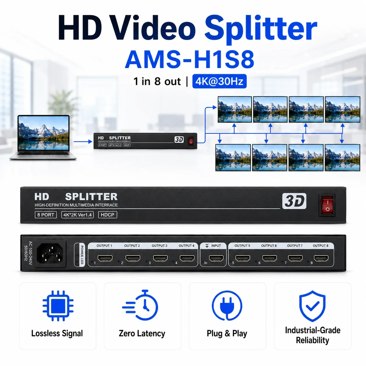 AMS-H1S8 Full HD 4K 1080P Splitter 1 in 8 Out Support 8 Screens Same Time Display for TV Projector Display Devices
AMS-H1S8 Full HD 4K 1080P Splitter 1 in 8 Out Support 8 Screens Same Time Display for TV Projector Display Devices