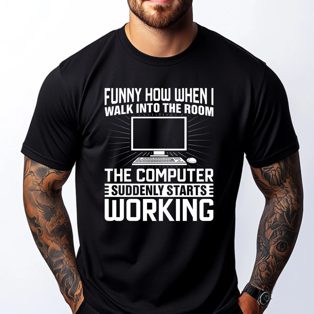 Funny How When I Walk Into The Room The Computer Graphic Shirts Vintage T Shirts Printing Harajuku Clothing
Funny How When I Walk Into The Room The Computer Graphic Shirts Vintage T Shirts Printing Harajuku Clothing