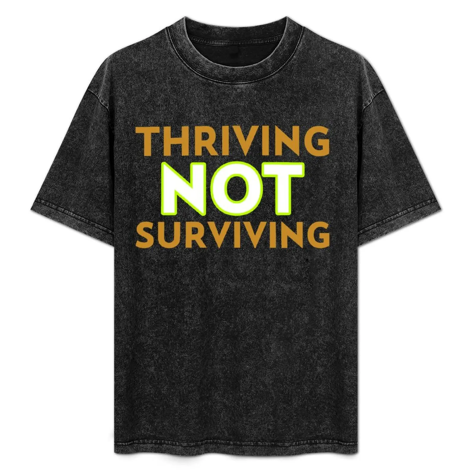 Thriving not surviving T-Shirt Casual Everyday Short Sleeve T-Shirt
Thriving not surviving T-Shirt Casual Everyday Short Sleeve T-Shirt