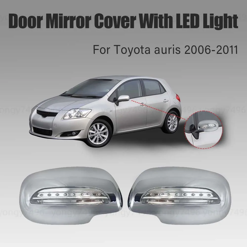 Door Mirror Cover With LED Light For Toyota auris 2006 2007 2008 2009 2010 2011Car Accessories Chrome Silver Stickers Decoration
Door Mirror Cover With LED Light For Toyota auris 2006 2007 2008 2009 2010 2011Car Accessories Chrome Silver Stickers Decoration