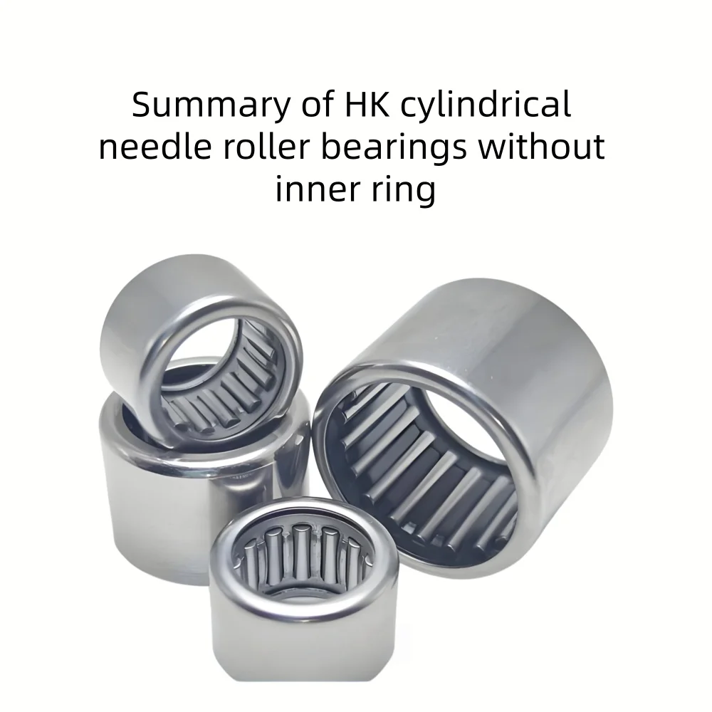 HK Cylindrical Roller Bearings without Inner Ring Comprehensive Collection 242910 Various Types Available for Selection
HK Cylindrical Roller Bearings without Inner Ring Comprehensive Collection 242910 Various Types Available for Selection
