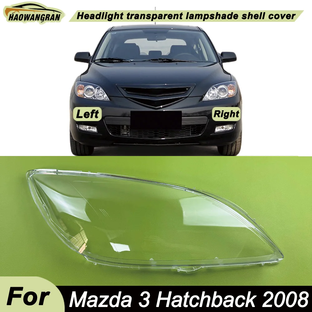 For 2008 Mazda 3 Hatchback Front Headlamp Cover Transparent Mask Lamp Shade Headlight Shell Lens Replace The Original Lampshade
For 2008 Mazda 3 Hatchback Front Headlamp Cover Transparent Mask Lamp Shade Headlight Shell Lens Replace The Original Lampshade