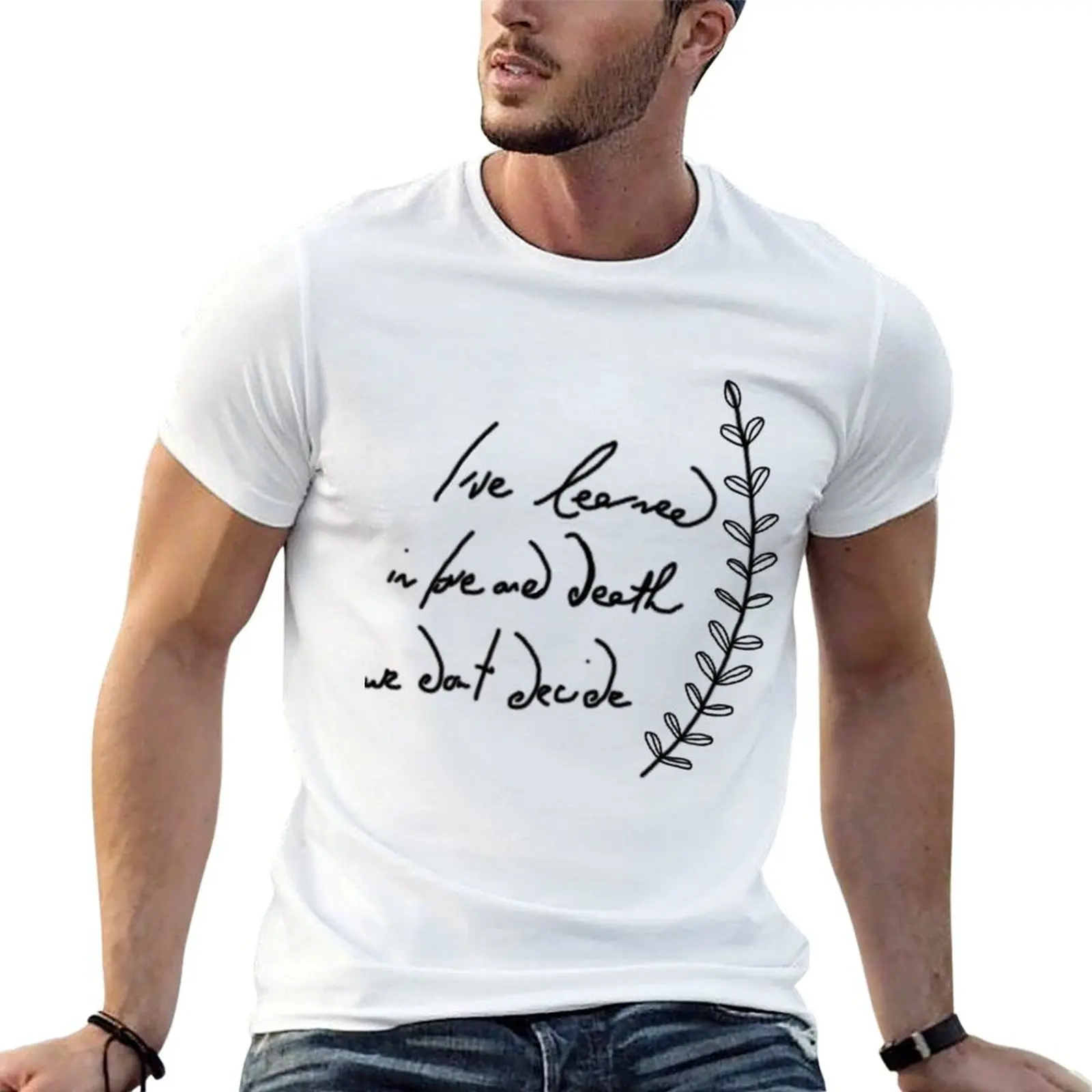 In love and death we don't decide T-Shirt T-shirts man baggy shirts big and tall t shirts for men
In love and death we don't decide T-Shirt T-shirts man baggy shirts big and tall t shirts for men