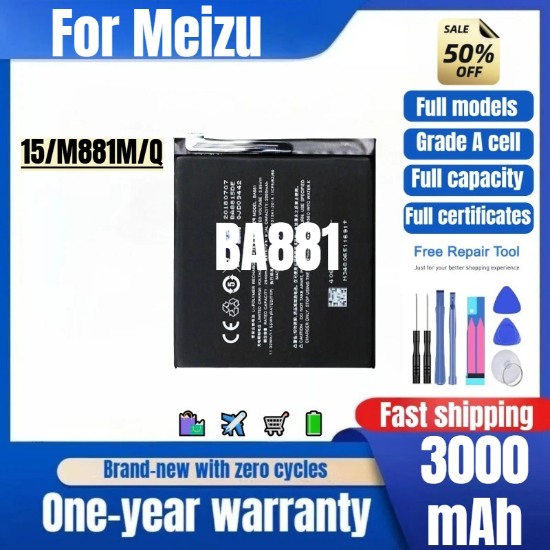 BA881 for Meizu 15/M881M/Q Mobile Phone Battery 0 Cycle High Quality High Capacity Replacement Bateria Grade A Cell with Tools
BA881 for Meizu 15/M881M/Q Mobile Phone Battery 0 Cycle High Quality High Capacity Replacement Bateria Grade A Cell with Tools