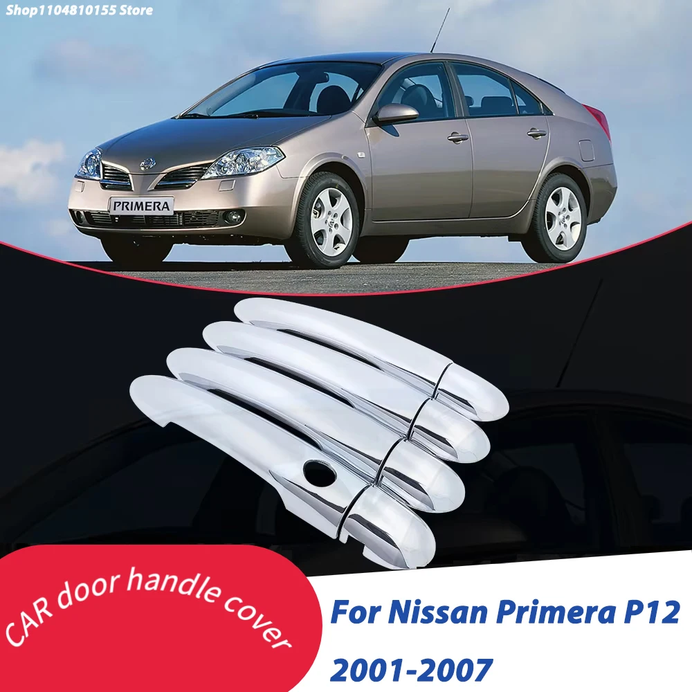 Chrome Door Handle Cover Trim for Nissan Primera P12 2001 2002 2003 2004 2005 2006 2007 Set Car Styling Accessories ABS
Chrome Door Handle Cover Trim for Nissan Primera P12 2001 2002 2003 2004 2005 2006 2007 Set Car Styling Accessories ABS