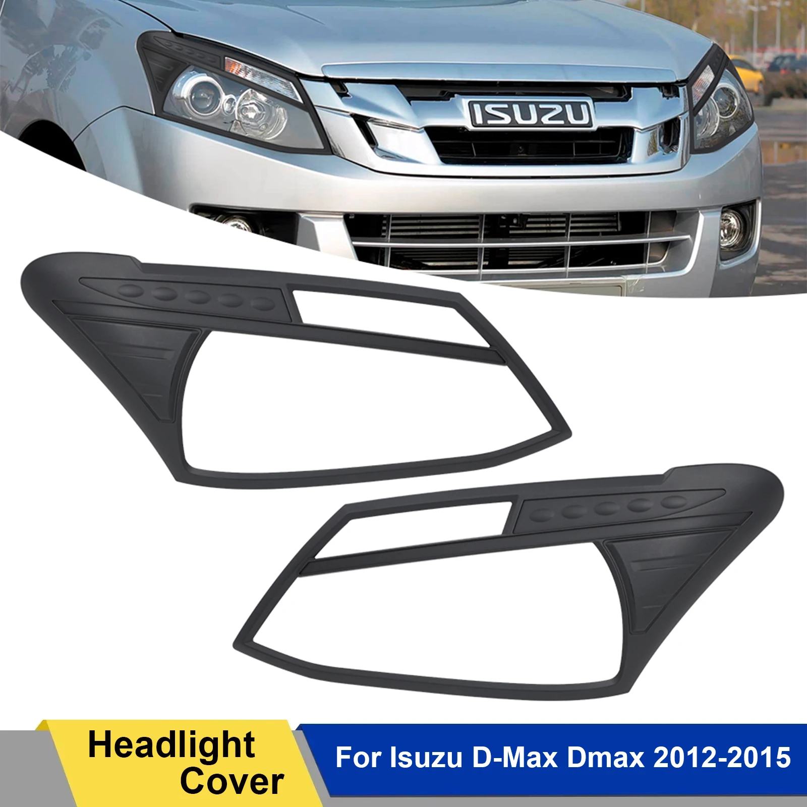 2PCS ABS Headlight Cover Trim For Isuzu D-max Dmax 2012 2013 2014 2015 Matte black Front Lamp Hood Parts Car Styling Accessories
2PCS ABS Headlight Cover Trim For Isuzu D-max Dmax 2012 2013 2014 2015 Matte black Front Lamp Hood Parts Car Styling Accessories