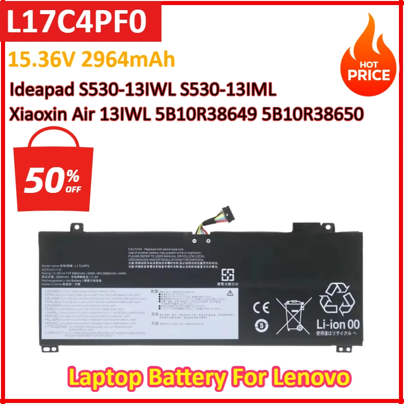 L17C4PF0 L17M4PF0 15.36V 2964mAh Laptop Battery For Lenovo Ideapad S530-13IWL S530-13IML,Xiaoxin Air 13IWL 5B10R38649 5B10R38650
L17C4PF0 L17M4PF0 15.36V 2964mAh Laptop Battery For Lenovo Ideapad S530-13IWL S530-13IML,Xiaoxin Air 13IWL 5B10R38649 5B10R38650