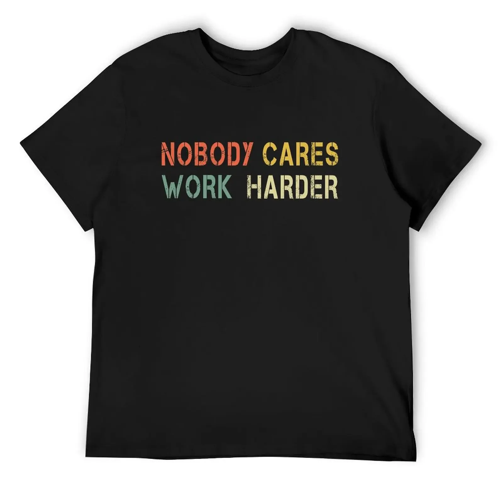 Retro Nobody Cares Work Harder Sarcastic Motivational Gift T-Shirt oversized t shirt sweat fitted t shirts for men
Retro Nobody Cares Work Harder Sarcastic Motivational Gift T-Shirt oversized t shirt sweat fitted t shirts for men