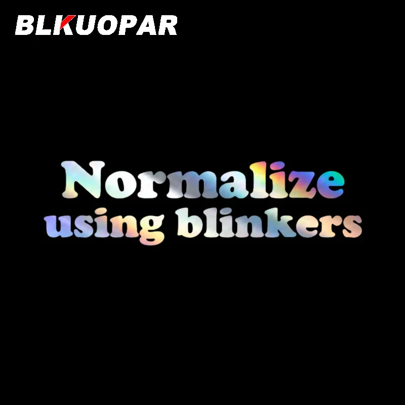 BLKUOPAR Normalize Using Blinkers Pattern Text Car Stickers Graphics Laser Decal Scratch-Proof Bumper Windows Car Accessories
BLKUOPAR Normalize Using Blinkers Pattern Text Car Stickers Graphics Laser Decal Scratch-Proof Bumper Windows Car Accessories