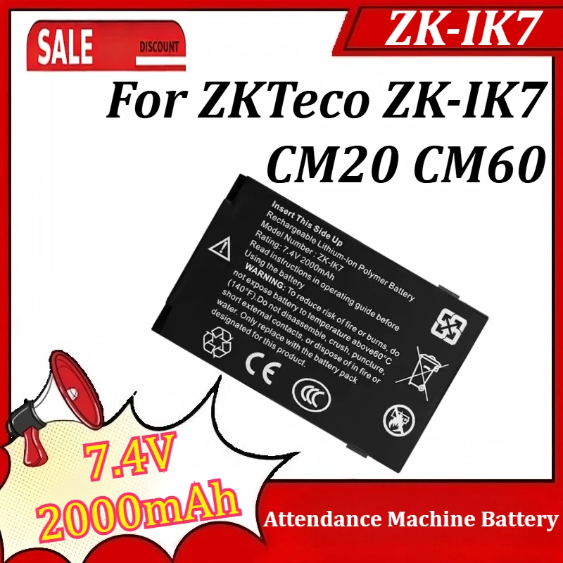 ZK-IK7 7.4V 2000mAh Attendance Machine Battery for ZKTeco ZK-IK7 CM20 CM60 Battery
ZK-IK7 7.4V 2000mAh Attendance Machine Battery for ZKTeco ZK-IK7 CM20 CM60 Battery
