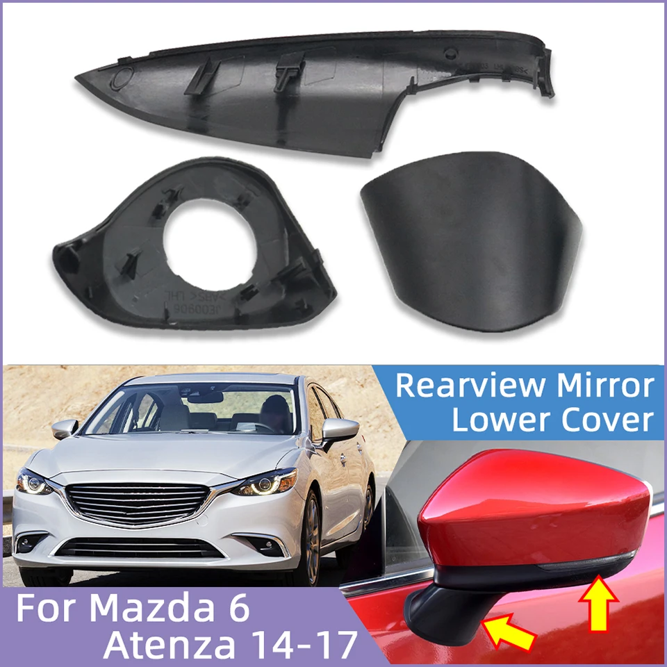 Auto Parts Wing Side Mirror Lower Cap Shell For Mazda 6 Atenza 2014 2015 2016 2017 Car External Rearview Mirror Lower Cover
Auto Parts Wing Side Mirror Lower Cap Shell For Mazda 6 Atenza 2014 2015 2016 2017 Car External Rearview Mirror Lower Cover