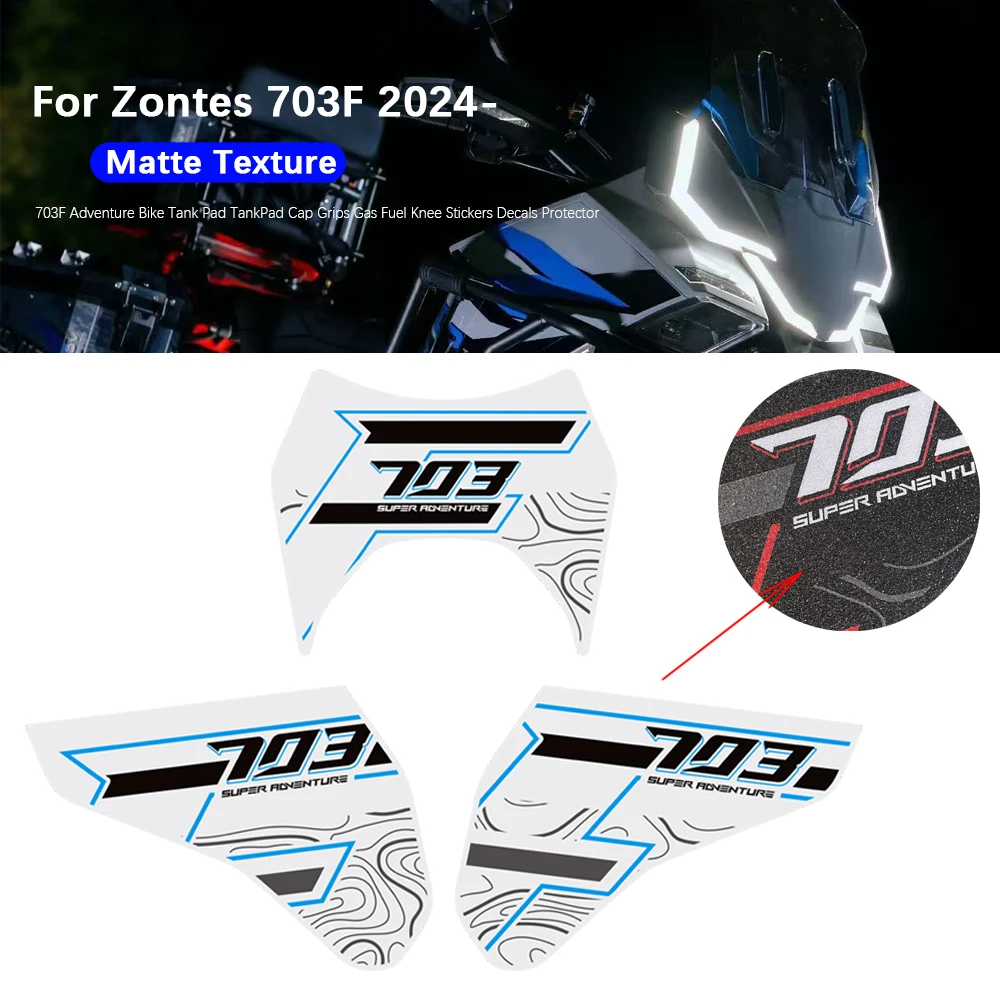 For Zontes ZT-703F ZT 703F 2024- Adventure Bike Tank Pad TankPad Cap Grips Gas Fuel Knee Stickers Decals Protector 703 F
For Zontes ZT-703F ZT 703F 2024- Adventure Bike Tank Pad TankPad Cap Grips Gas Fuel Knee Stickers Decals Protector 703 F