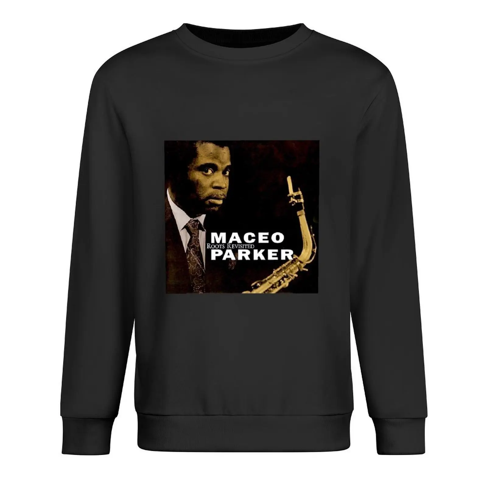 maceo parker Pullover blouse japanese style mens designer clothes men's sweat-shirt set winter man sweatshirt
maceo parker Pullover blouse japanese style mens designer clothes men's sweat-shirt set winter man sweatshirt