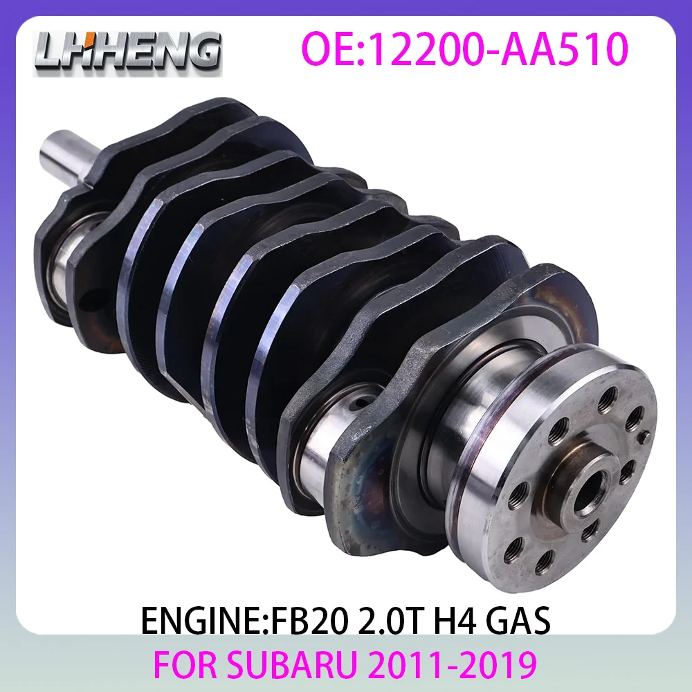 FB20 Engine Crankshaft For SUBARU FORESTER IMPREZA LEGACY LEVORG XV G33GP GP7 S13 SJ5 2.0L 2.0 L T H4 GAS 2011-2019 12200-AA510
FB20 Engine Crankshaft For SUBARU FORESTER IMPREZA LEGACY LEVORG XV G33GP GP7 S13 SJ5 2.0L 2.0 L T H4 GAS 2011-2019 12200-AA510