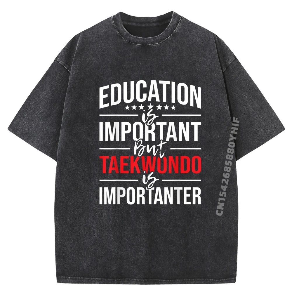 Образование важно, но тхэквондо важнее, одежда ММА, футболки с графическим рисунком, мужская подарочная стираная рубашка с принтом 
Образование важно, но тхэквондо важнее, одежда ММА, футболки с графическим рисунком, мужская подарочная стираная рубашка с принтом