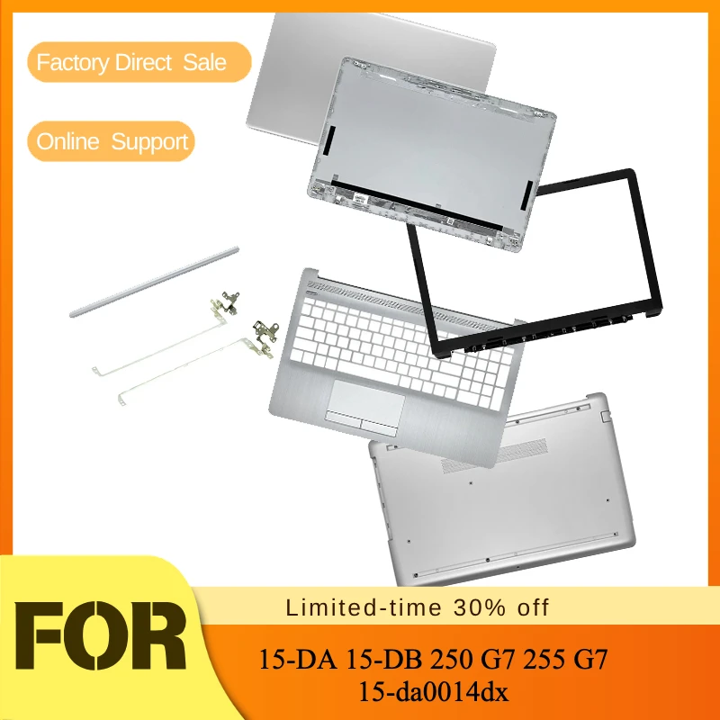LCD Back Cover/Front Bezel/Hinges/Palmrest/Bottom Case New Laptop Covers For HP 15-DA 15-DB 250 G7 255 G7 15-da0014dx
LCD Back Cover/Front Bezel/Hinges/Palmrest/Bottom Case New Laptop Covers For HP 15-DA 15-DB 250 G7 255 G7 15-da0014dx