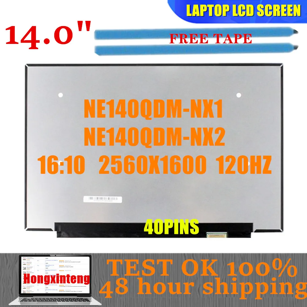 FREE SHIPPING 14.0 Laptop LCD Screen 40PINS 2560X1600 120HZ NE140QDM-NX1 NE140QDM-NX2 FOR ASUS ROG Zephyrus G14 GA402RJ GA402RK
FREE SHIPPING 14.0 Laptop LCD Screen 40PINS 2560X1600 120HZ NE140QDM-NX1 NE140QDM-NX2 FOR ASUS ROG Zephyrus G14 GA402RJ GA402RK