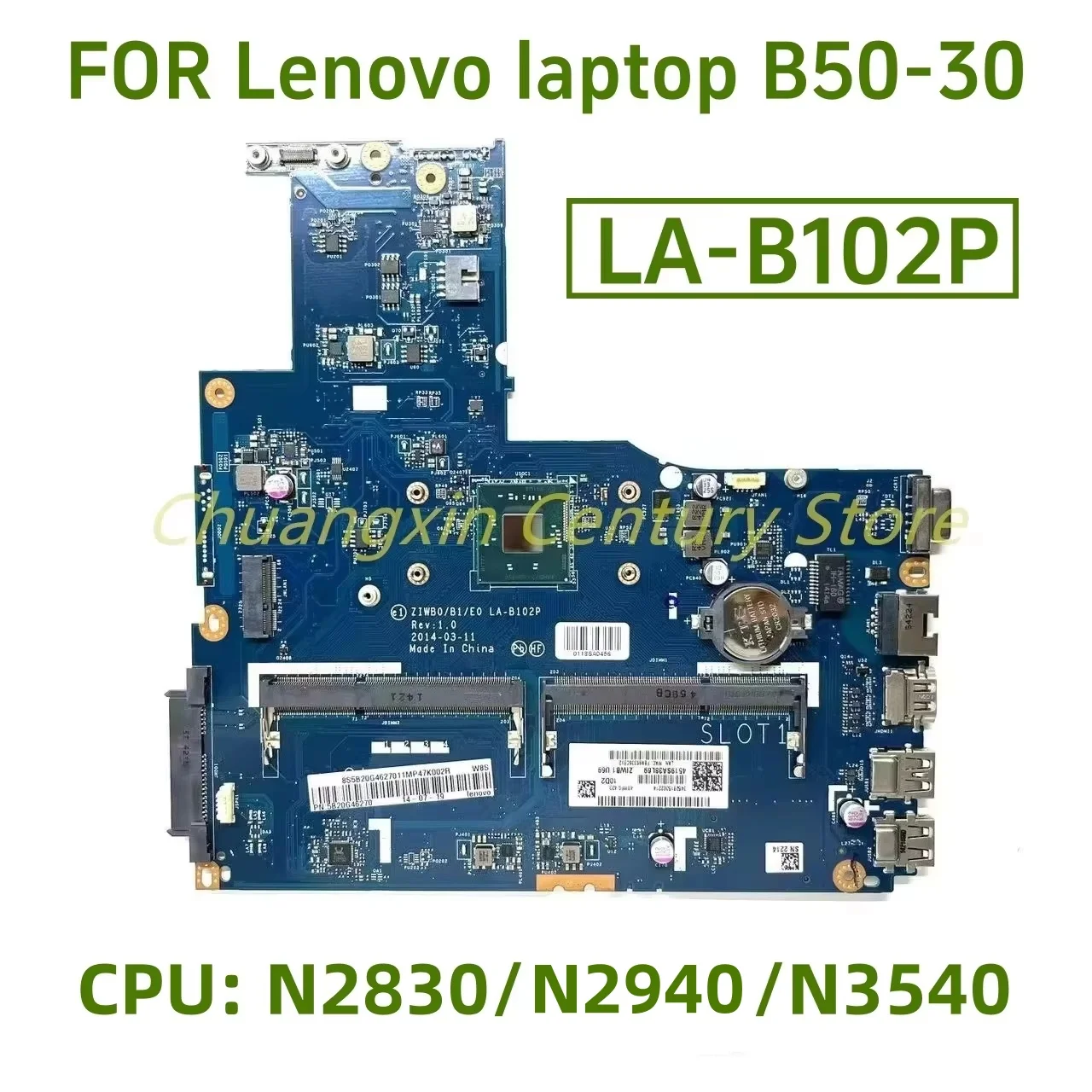 Suitable for Lenovo laptop B50-30 laptop motherboard LA-B102P with N2830/N2930/N2940/N3540 CPU 100% Tested Fully Work
Suitable for Lenovo laptop B50-30 laptop motherboard LA-B102P with N2830/N2930/N2940/N3540 CPU 100% Tested Fully Work