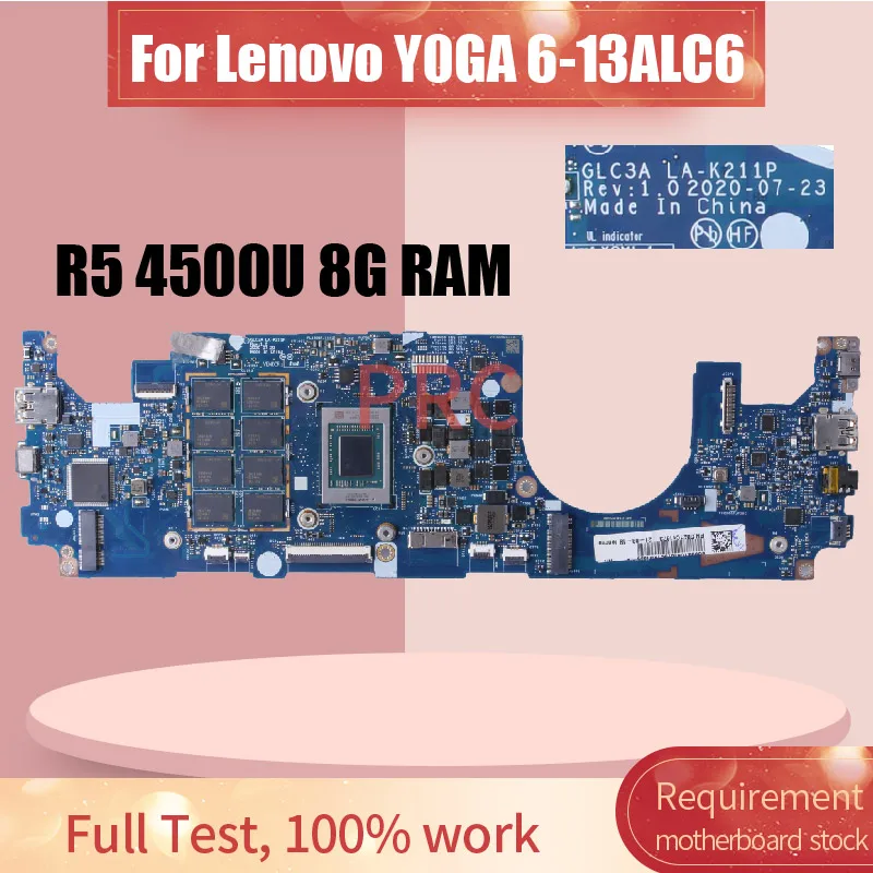 LA-K211P For Lenovo Thinkpad YOGA 6-13ALC6 Laptop Motherboard 5B21B22380 Ryzen R5 4500U 8G RAM Notebook Mainboard Tested
LA-K211P For Lenovo Thinkpad YOGA 6-13ALC6 Laptop Motherboard 5B21B22380 Ryzen R5 4500U 8G RAM Notebook Mainboard Tested