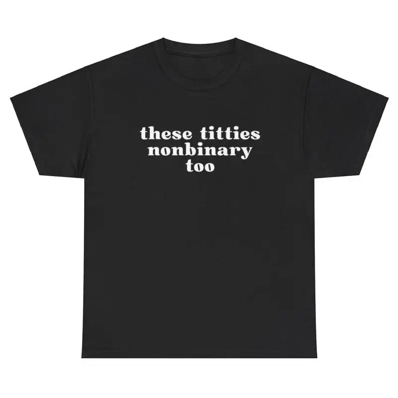 These Titties Nonbinary Too T Shirt Funny Y2K Bisexual Silly Joke LGBTQ Gift Tee
These Titties Nonbinary Too T Shirt Funny Y2K Bisexual Silly Joke LGBTQ Gift Tee