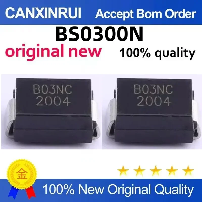 (5-100 pieces) Original BS0300N-C BS0300N silk screen B03NC patch DO-214AA
(5-100 pieces) Original BS0300N-C BS0300N silk screen B03NC patch DO-214AA
