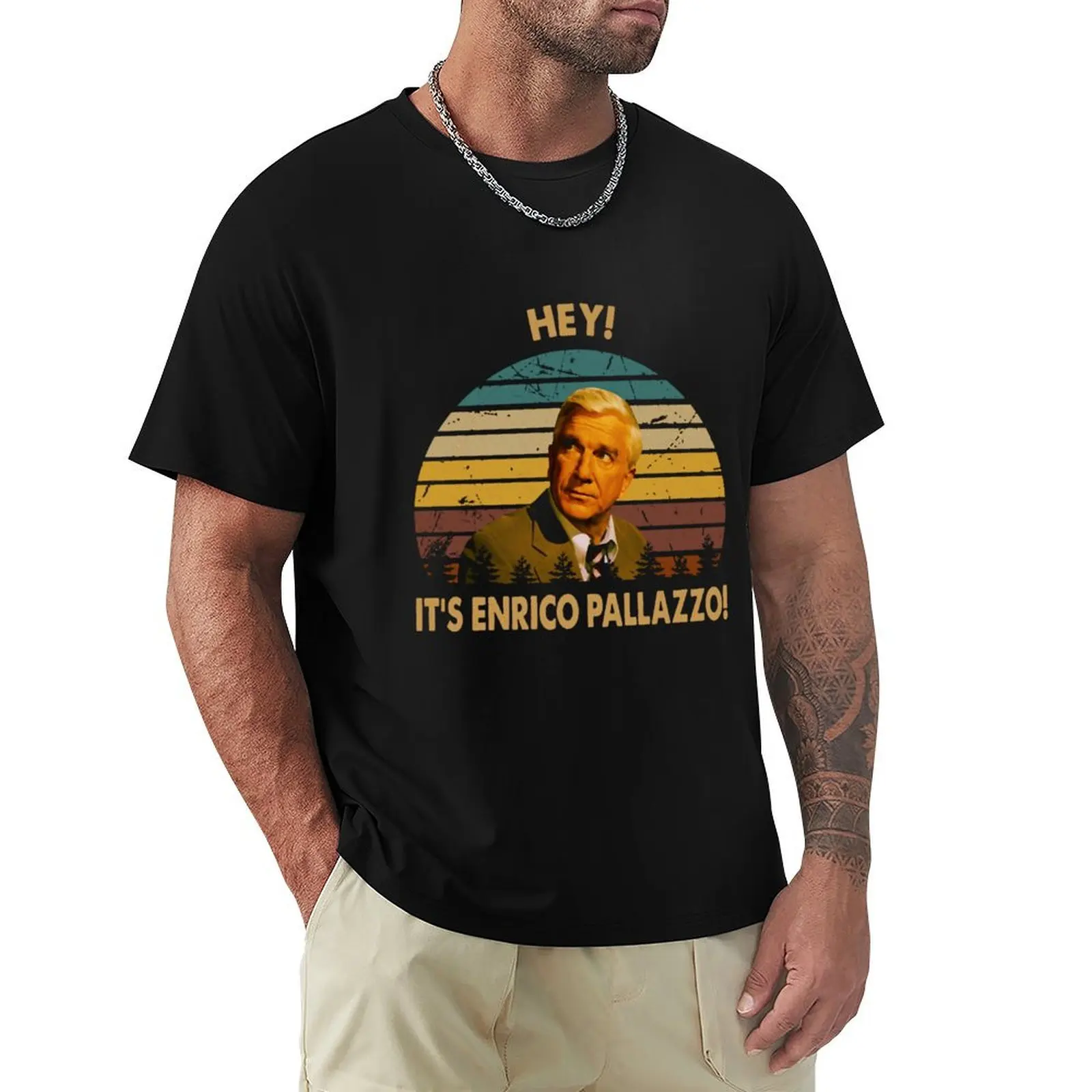 Hey, it's enrico pallazzo Frank Drebin character T-Shirt blanks anime tshirt black t-shirts for men
Hey, it's enrico pallazzo Frank Drebin character T-Shirt blanks anime tshirt black t-shirts for men