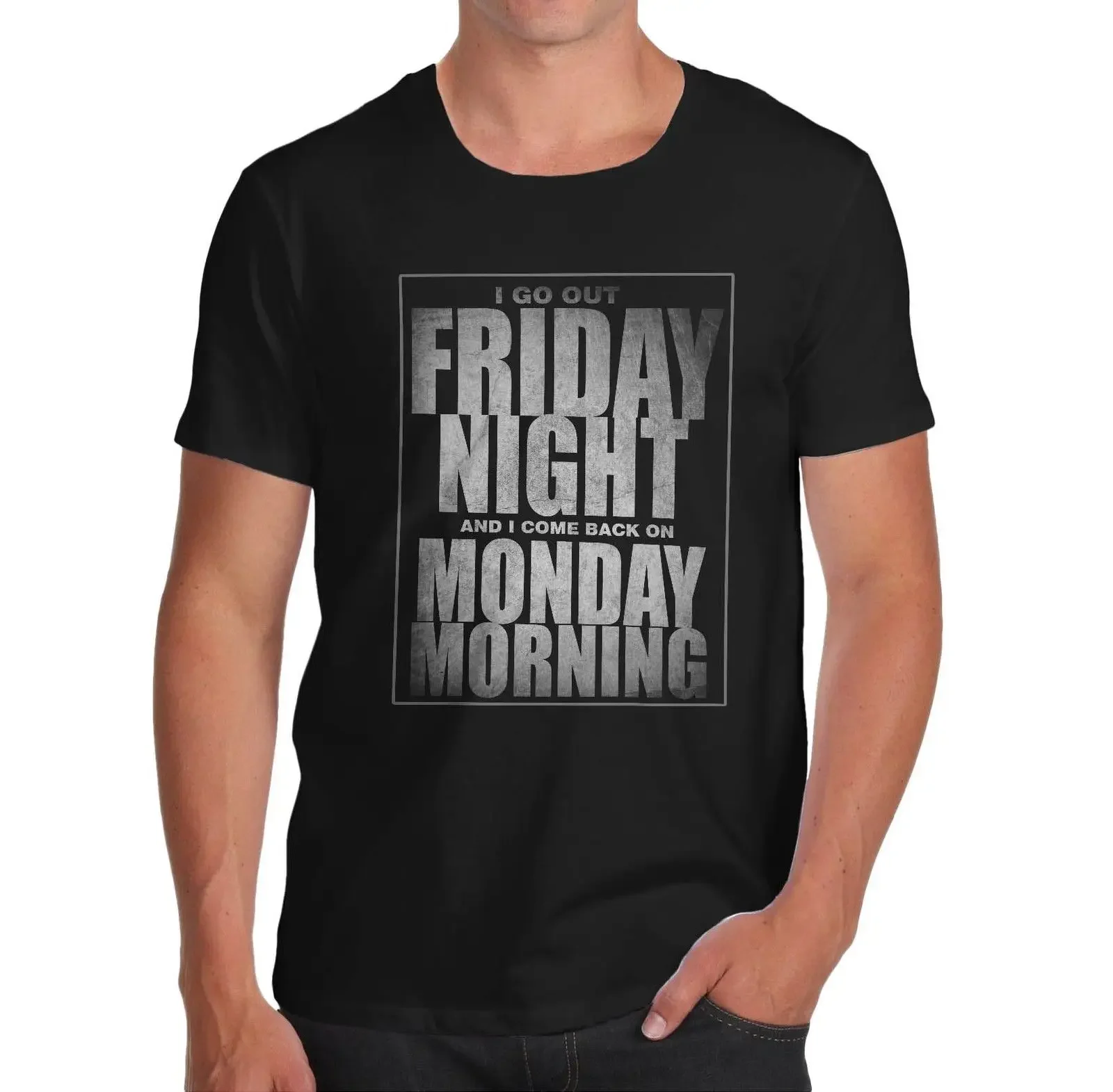 I Got Out Friday Night and Come Back on Monday Morning. Funny Weekend Life T-Shirt Cotton O-Neck Short Sleeve Mens T Shirt New
I Got Out Friday Night and Come Back on Monday Morning. Funny Weekend Life T-Shirt Cotton O-Neck Short Sleeve Mens T Shirt New