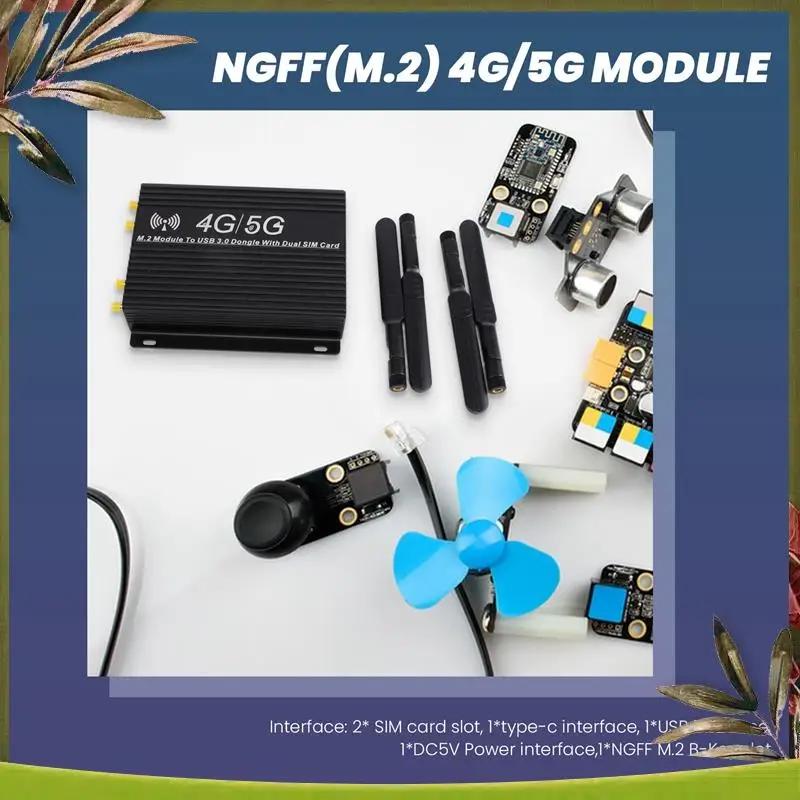 New-NGFF(M.2) 4G/5G Module To USB 3.0 Adapter With Cooler Fan/Dual SIM Card Slot And Auxiliary Power
New-NGFF(M.2) 4G/5G Module To USB 3.0 Adapter With Cooler Fan/Dual SIM Card Slot And Auxiliary Power