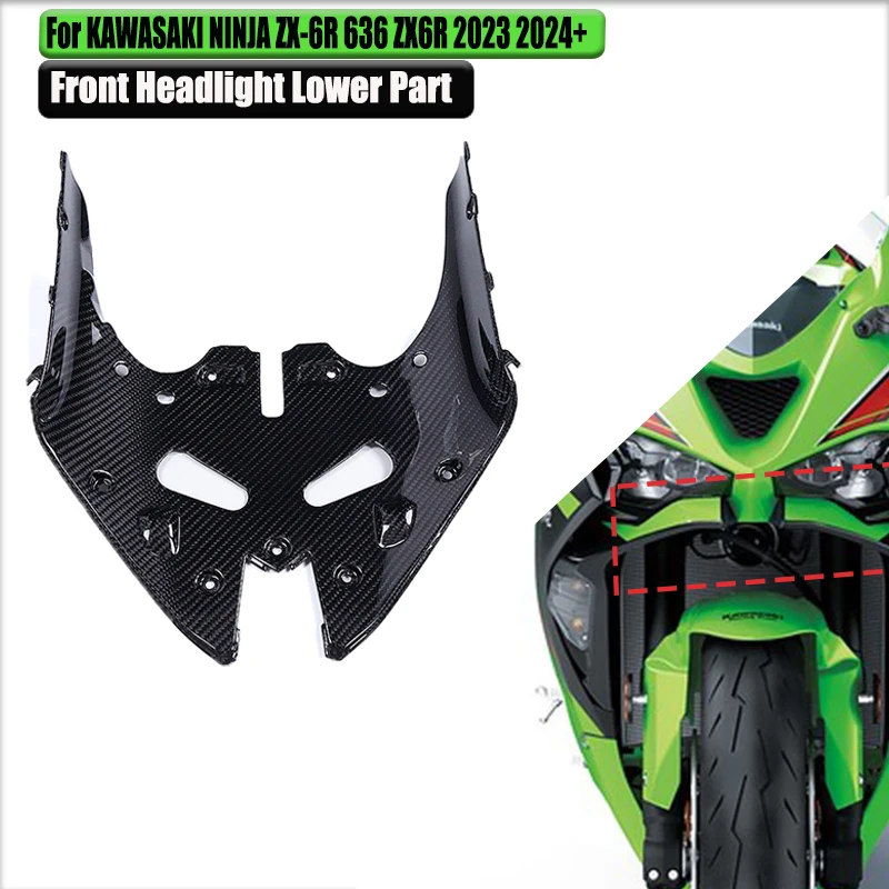 For KAWASAKI NINJAZX-6R 636 ZX6R 2024 2025+ Pure Carbon Fiber Front Headlight Lower Part Fairing Modified Motorcycle Accessories
For KAWASAKI NINJAZX-6R 636 ZX6R 2024 2025+ Pure Carbon Fiber Front Headlight Lower Part Fairing Modified Motorcycle Accessories