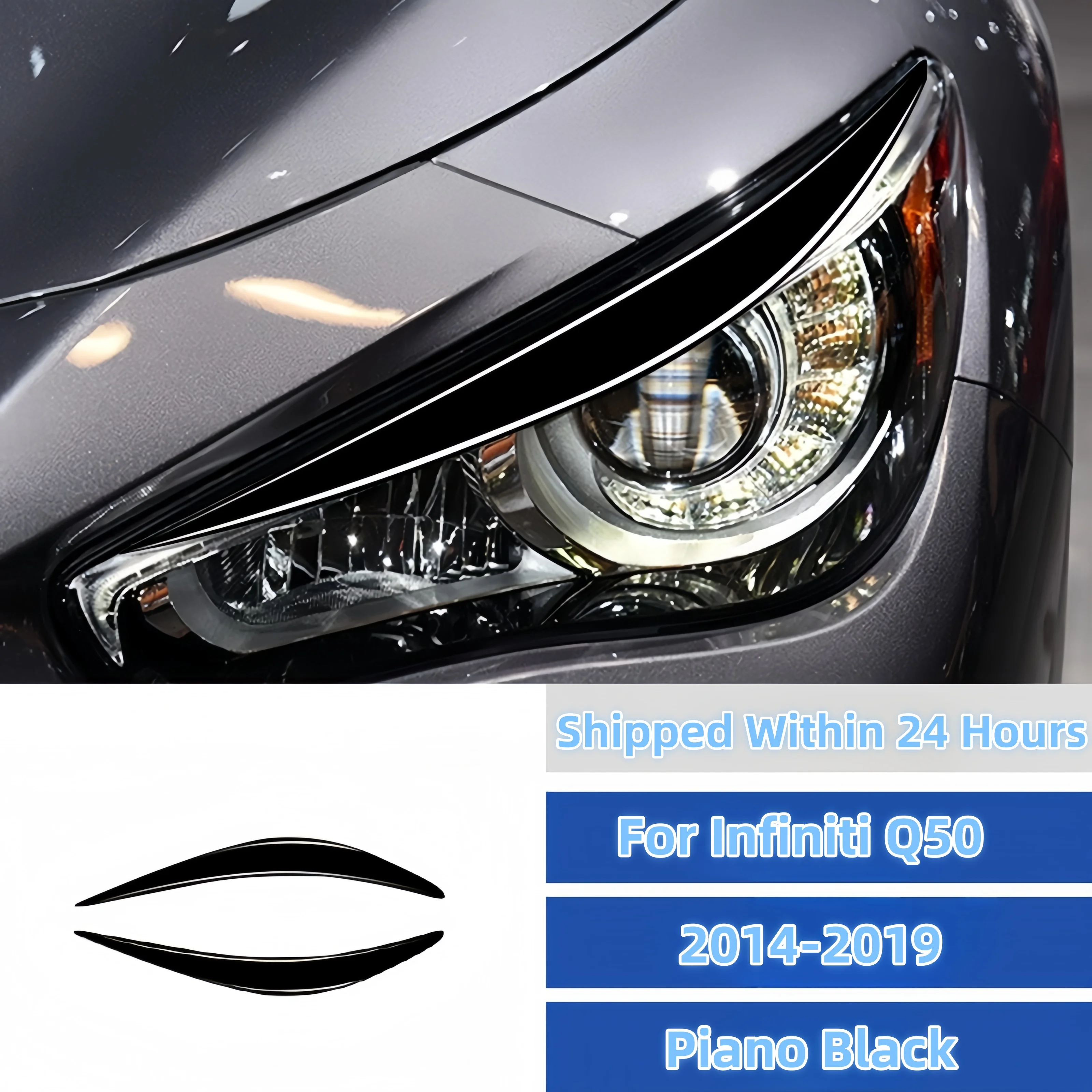 For Infiniti Q50 2014-19 Car Front Headlight Eyebrow Eyelid Eyelash Cover Trim Sticker Piano Black Pegatinas Para Coche Exterior
For Infiniti Q50 2014-19 Car Front Headlight Eyebrow Eyelid Eyelash Cover Trim Sticker Piano Black Pegatinas Para Coche Exterior