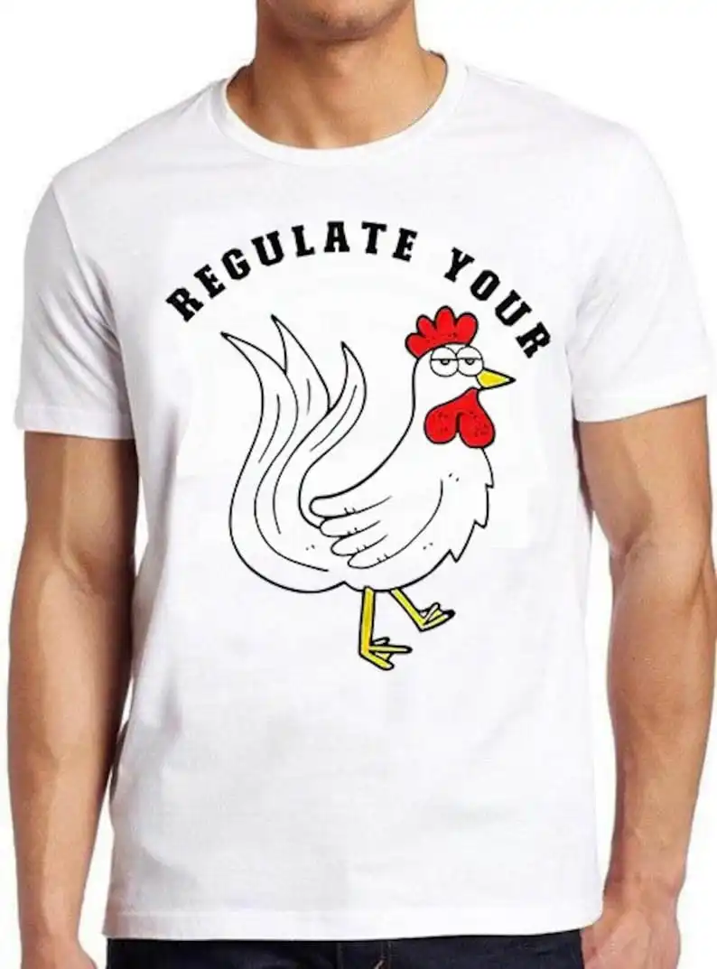 Regulate Your Chicken Game Girl Friends Funny Meme Unisex Adult Mens Womens Cool Music Fashion Top Retro Gift Tee T Shirt 1417
Regulate Your Chicken Game Girl Friends Funny Meme Unisex Adult Mens Womens Cool Music Fashion Top Retro Gift Tee T Shirt 1417