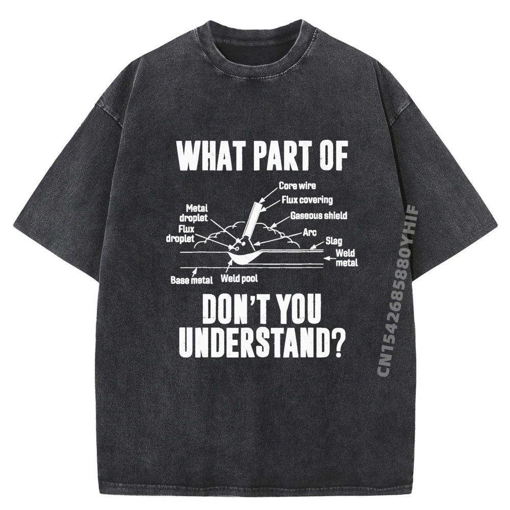 What Part Of Dont You Understand Welder Welding Shirts Men Graphic Tees Luxury Designer Washed T-shirts
What Part Of Dont You Understand Welder Welding Shirts Men Graphic Tees Luxury Designer Washed T-shirts