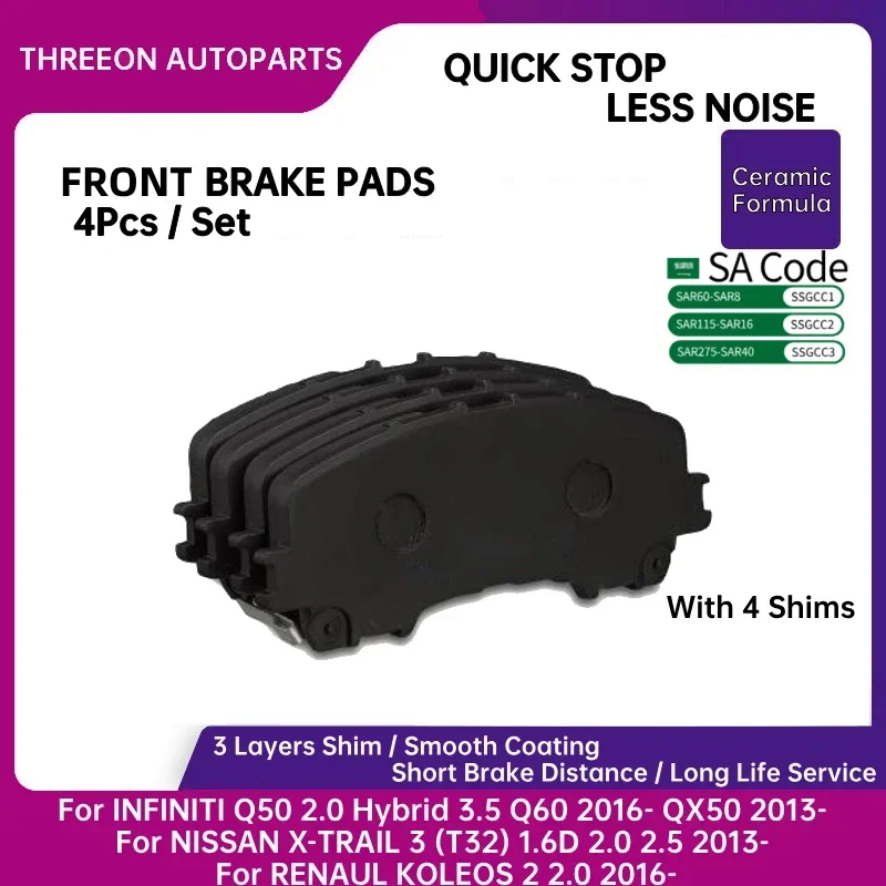 THREEON Ceramic Front Brake Pad For INFINITI Q50 Q60 QX50 2013- For NISSAN X-TRAIL 3 (T32) 1.6D 2.0 2.5 2013- FOR RENAUL KOLEOS2
THREEON Ceramic Front Brake Pad For INFINITI Q50 Q60 QX50 2013- For NISSAN X-TRAIL 3 (T32) 1.6D 2.0 2.5 2013- FOR RENAUL KOLEOS2