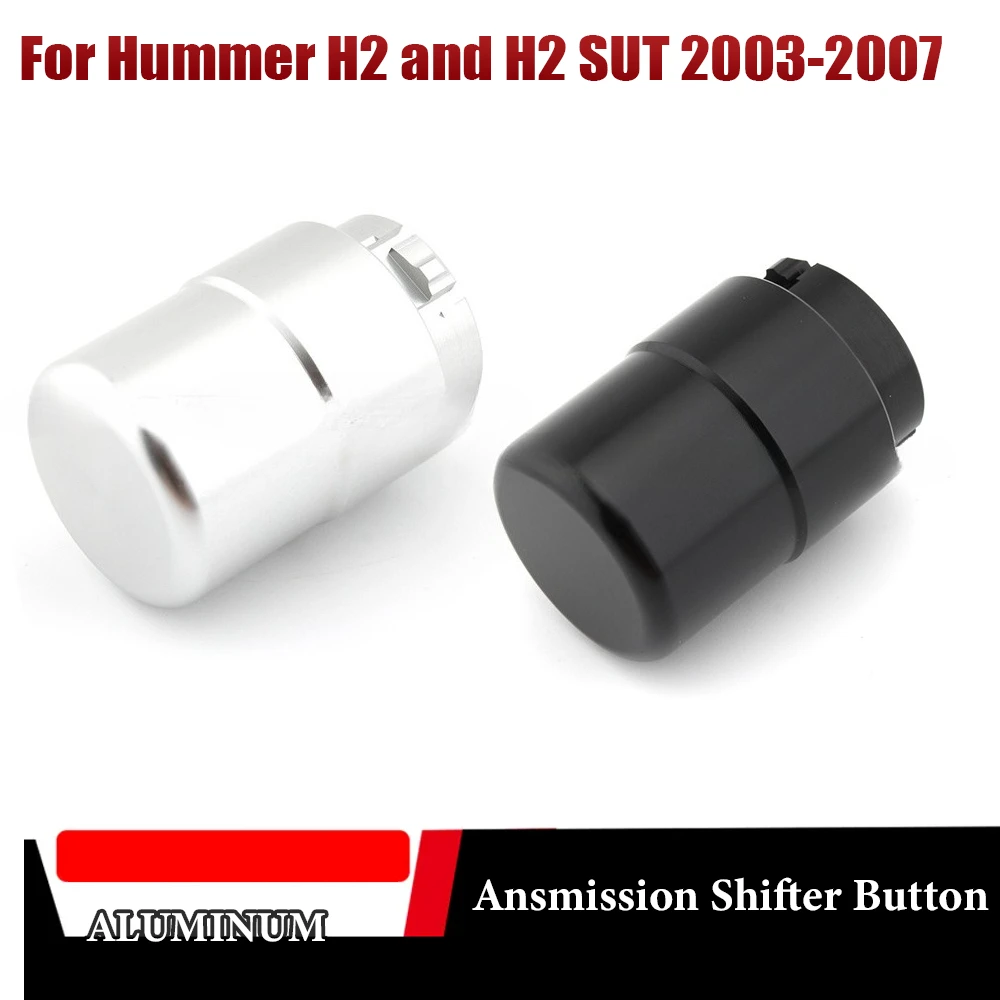 For Hummer H2 H 2 SUT 2003 2004 2005 2006 2007 Car Transmission Shift Lever Knob Gear Shifter Button
For Hummer H2 H 2 SUT 2003 2004 2005 2006 2007 Car Transmission Shift Lever Knob Gear Shifter Button