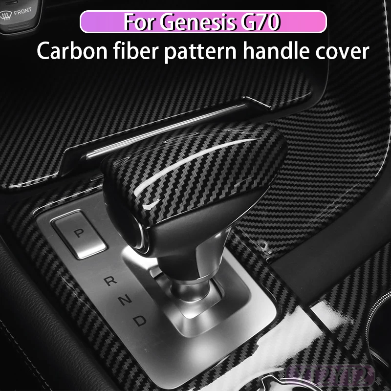 For Genesis G70 2019-2025 ABS Carbon Fiber Pattern Handlebar Cap Gear handle Interior Modification Car Accessories
For Genesis G70 2019-2025 ABS Carbon Fiber Pattern Handlebar Cap Gear handle Interior Modification Car Accessories