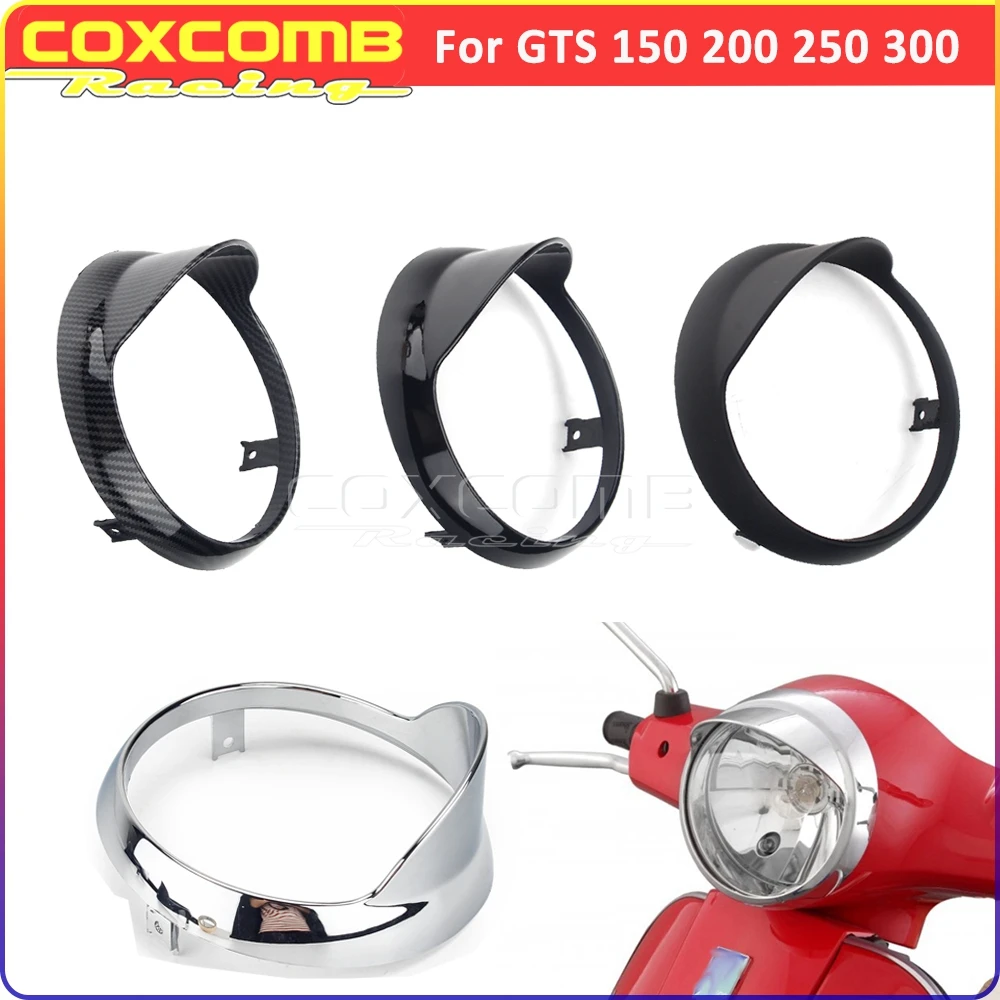 Scooter Motorcycle Headlight Bezel Scooter Head Light Decorative Frame Trim Ring Headlamp Visor Cover For GTS 150 200 250 GTS300
Scooter Motorcycle Headlight Bezel Scooter Head Light Decorative Frame Trim Ring Headlamp Visor Cover For GTS 150 200 250 GTS300