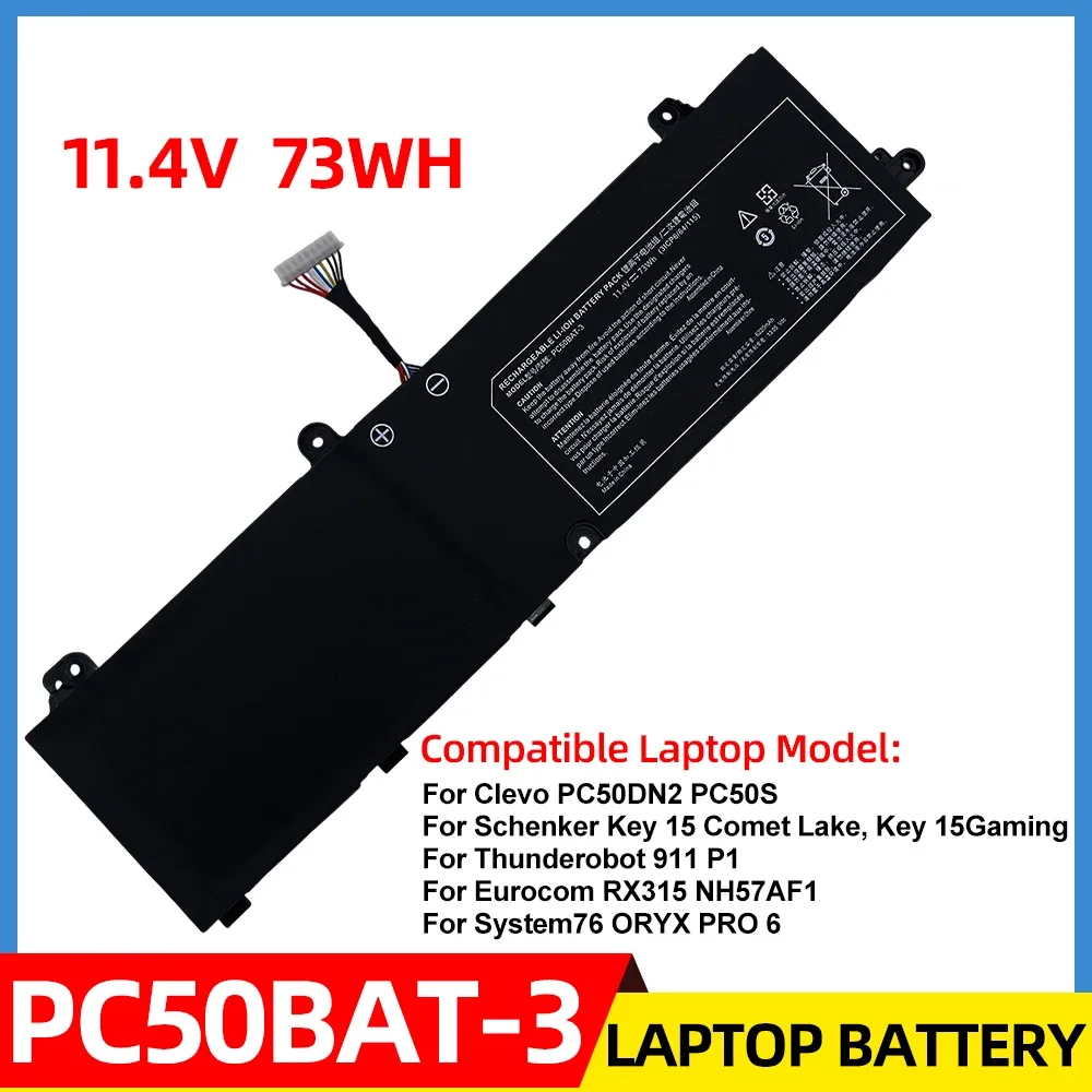 New PC50BAT-3 Laptop Battery For Schenker Key 15 For CLEVO PC50DN2 PC50S for THUNDEROBOT 911 P1 For EUROCOM RX315 NH57AF1
New PC50BAT-3 Laptop Battery For Schenker Key 15 For CLEVO PC50DN2 PC50S for THUNDEROBOT 911 P1 For EUROCOM RX315 NH57AF1
