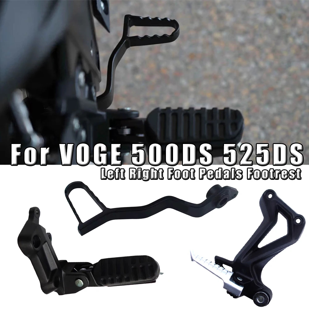 Motorcycle Original Front Rear Left Right Foot Pedals Footrest Gear Shift Brake Pedal For VOGE 500DS 525DS 500 525 DS DS-525
Motorcycle Original Front Rear Left Right Foot Pedals Footrest Gear Shift Brake Pedal For VOGE 500DS 525DS 500 525 DS DS-525