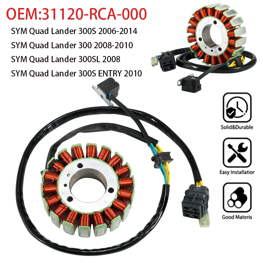 Motorcycle Ignition Generator Stator Coil For SYM Quad Lander 300 300S 300SL 300S ENTRY ATV Quad Lander 250 OEM:31120-RCA-000
Motorcycle Ignition Generator Stator Coil For SYM Quad Lander 300 300S 300SL 300S ENTRY ATV Quad Lander 250 OEM:31120-RCA-000