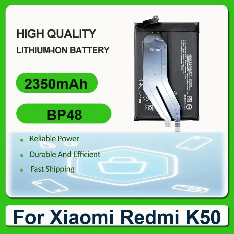 Replacement Mobile Phone Battery For Xiaomi Redmi K50 BP48 2350mAh
Replacement Mobile Phone Battery For Xiaomi Redmi K50 BP48 2350mAh