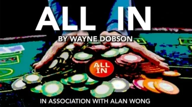All In by Wayne Dobson in association with Alan Wong - Magic tricks (Instant Download)
All In by Wayne Dobson in association with Alan Wong - Magic tricks (Instant Download)