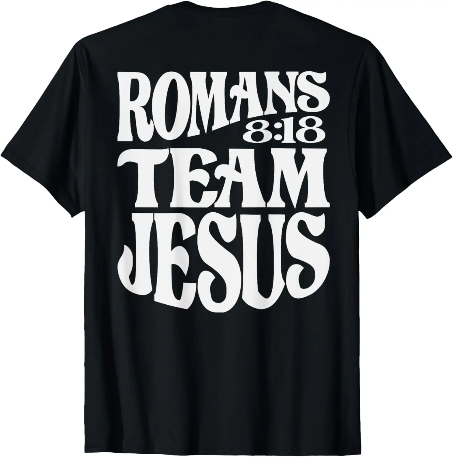Fashion style - Romans 8:18 Team Jesus Bible Verse Christian T-Shirt
Fashion style - Romans 8:18 Team Jesus Bible Verse Christian T-Shirt