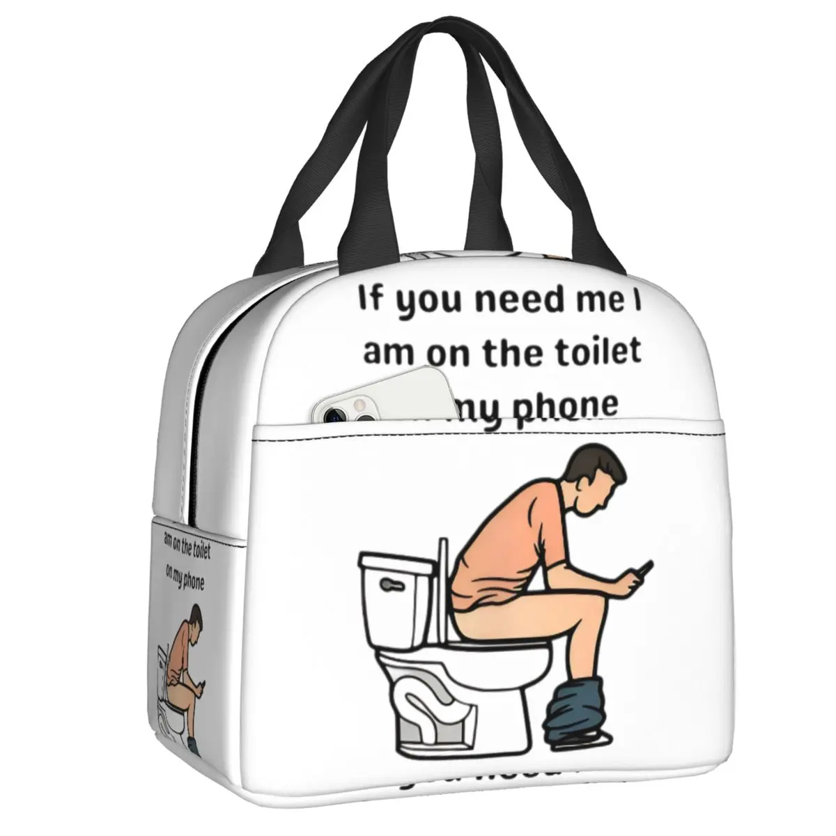 Custom If You Need Me I'm On The Toilet Thermal Insulated Lunch Bags Women Portable Lunch Tote Travel Multifunction Food Box
Custom If You Need Me I'm On The Toilet Thermal Insulated Lunch Bags Women Portable Lunch Tote Travel Multifunction Food Box