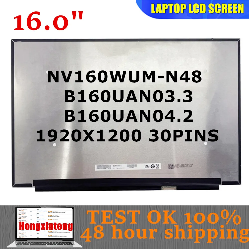 Оригинальный NV160WUM-N48 B160UAN04.2 B160UAN03.3 16 дюймов 16:10 1920X1200 30 контактов для Lenovo IdeaPad Slim 5 16IRL8 панель дисплея
Оригинальный NV160WUM-N48 B160UAN04.2 B160UAN03.3 16 дюймов 16:10 1920X1200 30 контактов для Lenovo IdeaPad Slim 5 16IRL8 панель дисплея